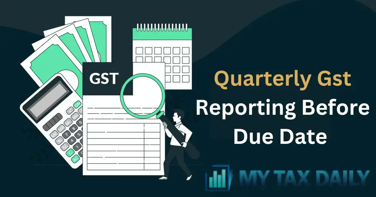 Quarterly Gst Reporting