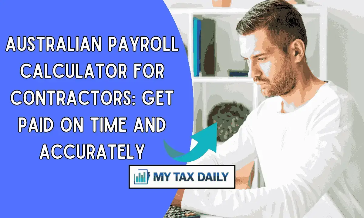 Australian Payroll Calculator for Contractors: